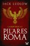 [Republic 01] • Los Pilares De Roma